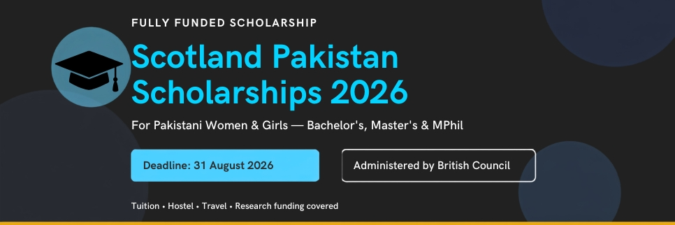Scotland Pakistan Scholarships 2026 — Complete Guide (Fully Funded)